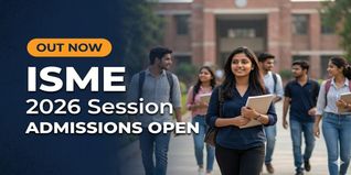 ISME Admissions 2026 Deadline Extended Till May 31; Apply Now